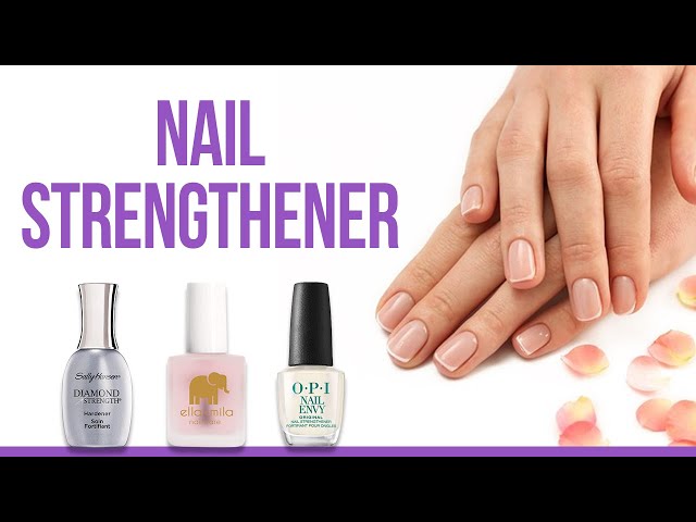 Top 5 Nail Strengtheners for Healthy, Beautiful Nails | Welzo