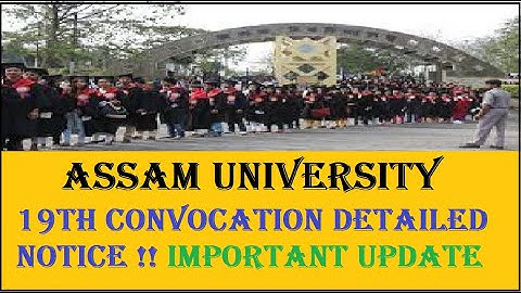 Assam University 19th Convocation Detailed Notice || Rehearsal date AUS
