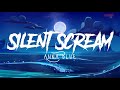 Anna blue  silent scream lyrics terjemahan