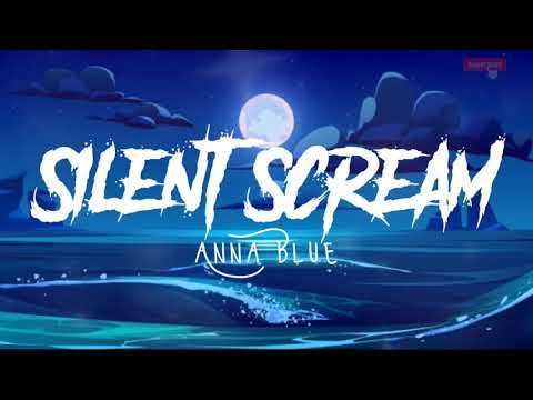 Anna Blue - Silent Scream (Lyrics Terjemahan)