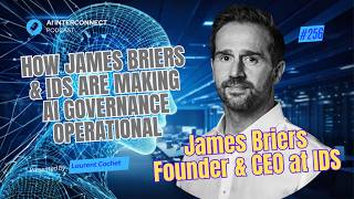 How James Briers & IDS Are Making AI Governance Operational