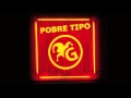 Guasones - Pobre tipo (AUDIO) - Tema nuevo 2014