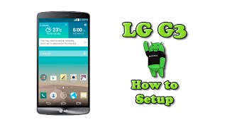 How to Setup the LG G3