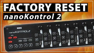 How to Factory Reset the Korg nanoKontrol 2