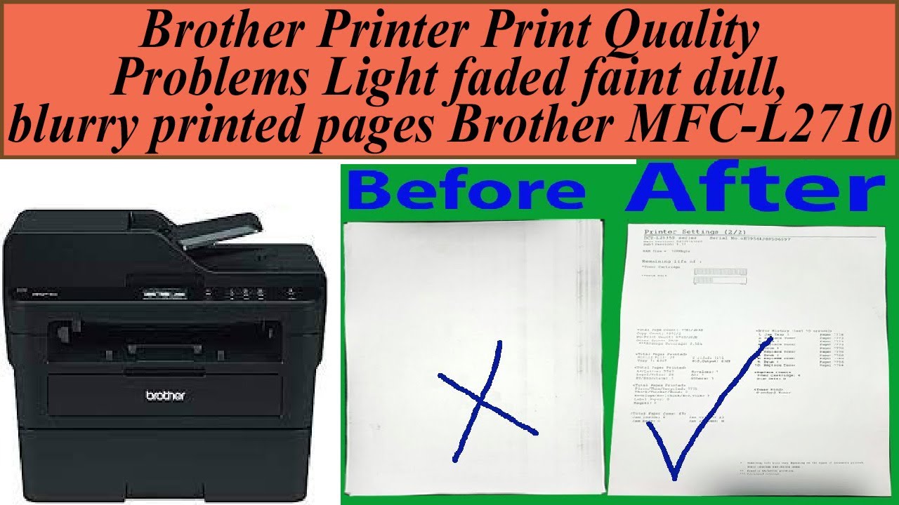 Brother Print Quality Problems Light faint dull,blurry printed pages Brother MFC-L2710 -