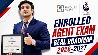 Enrolled Agent Exam 2026–2027 | Real Roadmap to Become an EA