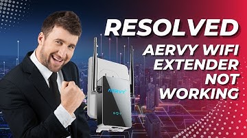Aervy WiFi Extender Not Working? Reset, Setup and Firmware Update
