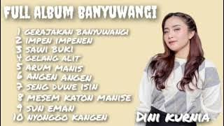 DINI KURNIA GERAJAKAN BANYUWANGI ~ FULL ALBUM BANYUWANGI DHESTA MUSIC