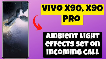 Vivo X90, X90 Pro Ambient light effects set on incoming call || On/Off Ambient light effect