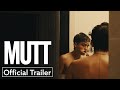 Mutt  official trailer  strand releasing