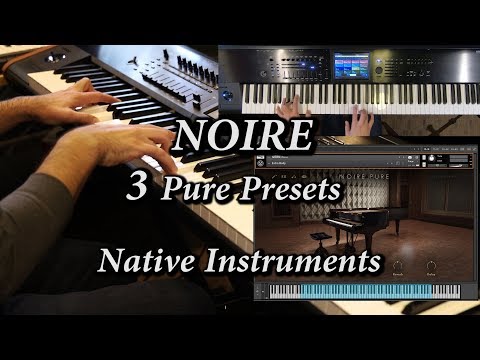 Noire Piano Pure Presets Demo | Native Instruments