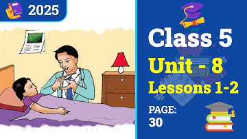 Class 5 English | Unit 8 | Lessons 1-2 | Write to Me Soon (The doctor