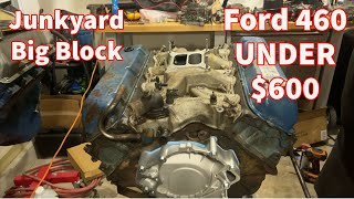 Build a Big Block Ford for UNDER $600!!!! Junkyard Ford 460 Build by Vasili Brown 26,911 views 1 year ago 27 minutes