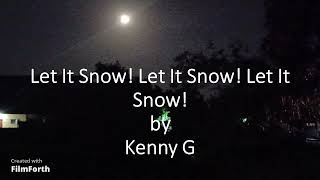 Watch Kenny G Let It Snow Let It Snow Let It Snow video