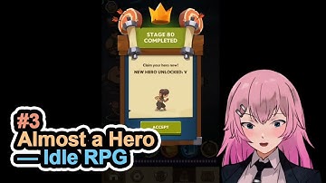 NEW HERO UNLOCKED: V | Almost a Hero — Idle RPG | Part 3