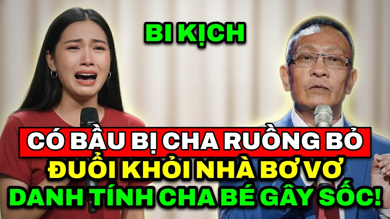 TÂM SỰ CÙNG VĂN SÂM - Bi kịch cô gái cha đuổi khỏi nhà vì có bầu, danh tính người đàn ông gây sốc.