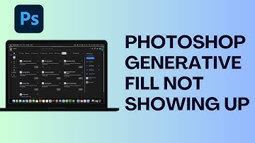 PHOTOSHOP GENERATIVE FILL NOT SHOWING UP FIX (Easy Guide)
