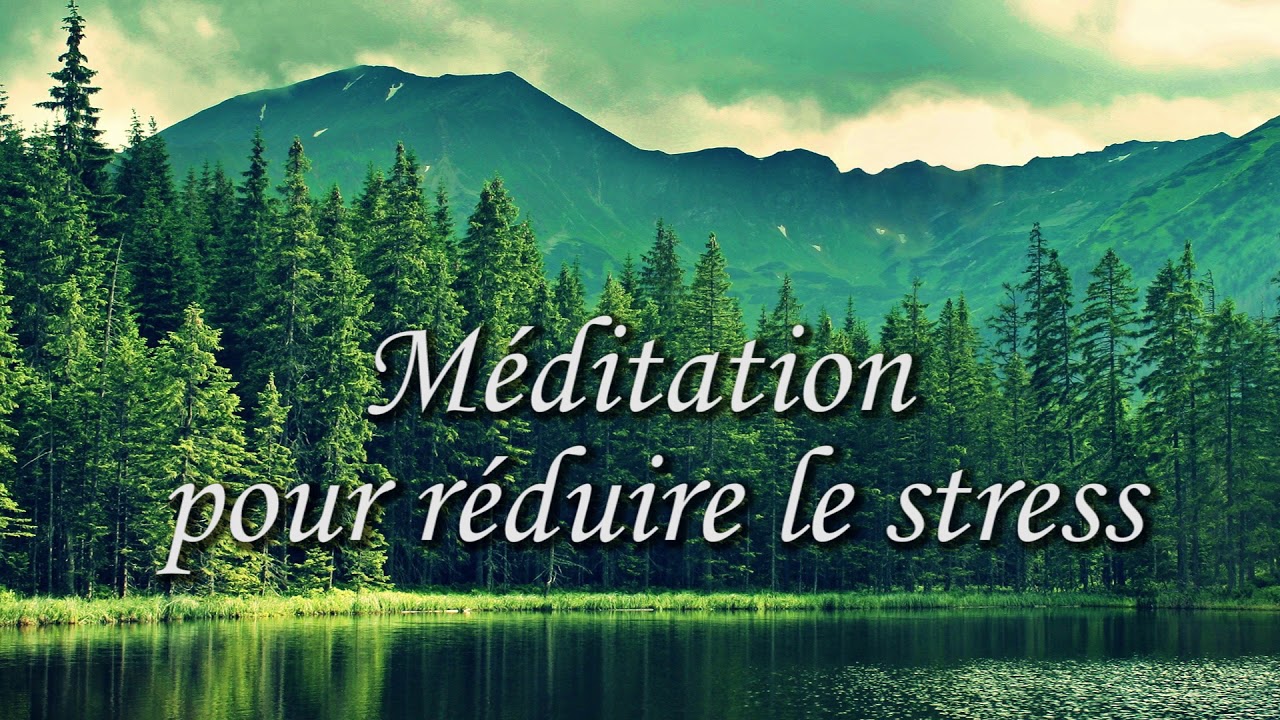 Méditation : réduire le stress (comment ?)