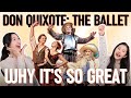 Don quixote ballet analysis  the drama plot and history of ballets brightest gem 