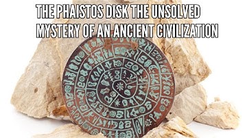 The Phaistos Disk The Unsolved Mystery of an Ancient Civilization