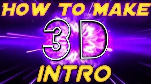#Make 3D Intro On Android/PC
