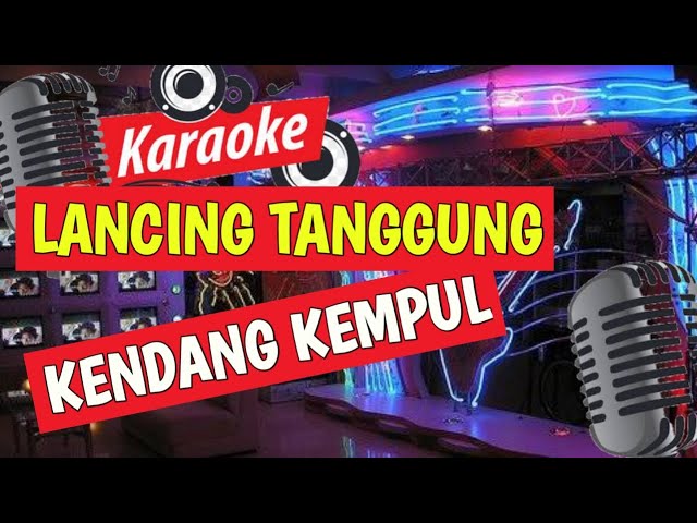 LANCING TANGGUNG - KARAOKE class=