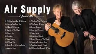 Air Supply Greatest Hits - Best Songs of Air Supply (HQ)