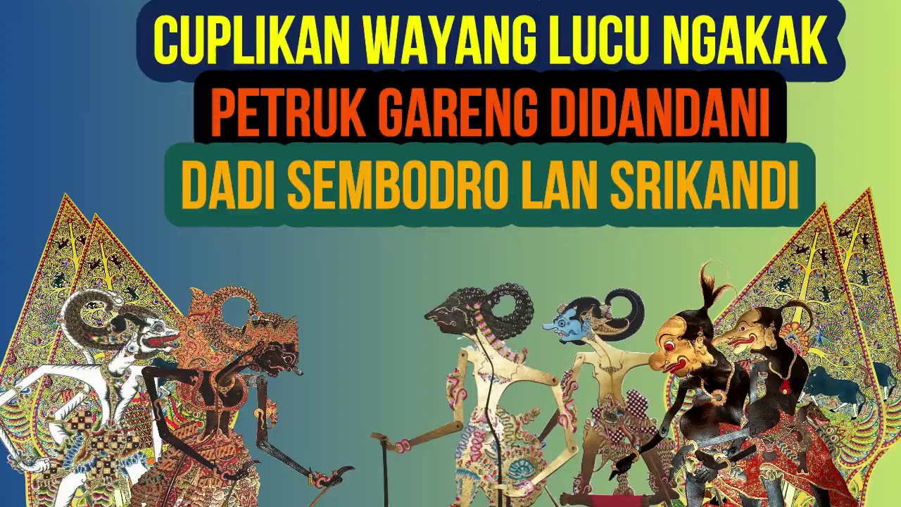 Cuplikan Wayang Ki Hadi Sugito - Petruk Gareng didandani Dadi Sembodro Srikandi Ngakak Gayeng