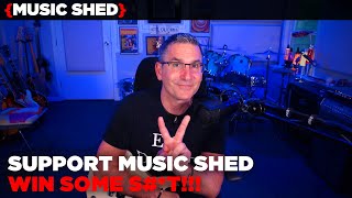 Support Music Shed by 6/30/23, Win Some S#*t!!!