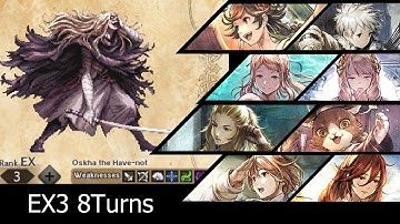 Octopath Traveler COTC [GL/SEA/KR] : Oskha the Have-notOskha the Have-not EX3 (8Turns)