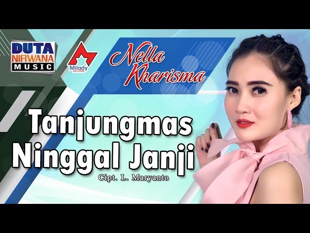 Nella Kharisma - Tanjungmas Ninggal Janji | Dangdut [OFFICIAL] class=