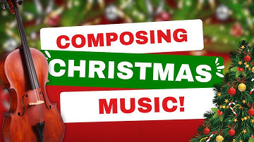 How to Compose Christmas Music (in 7 Easy Steps)