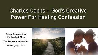 Charles Capps Healing Confession Full