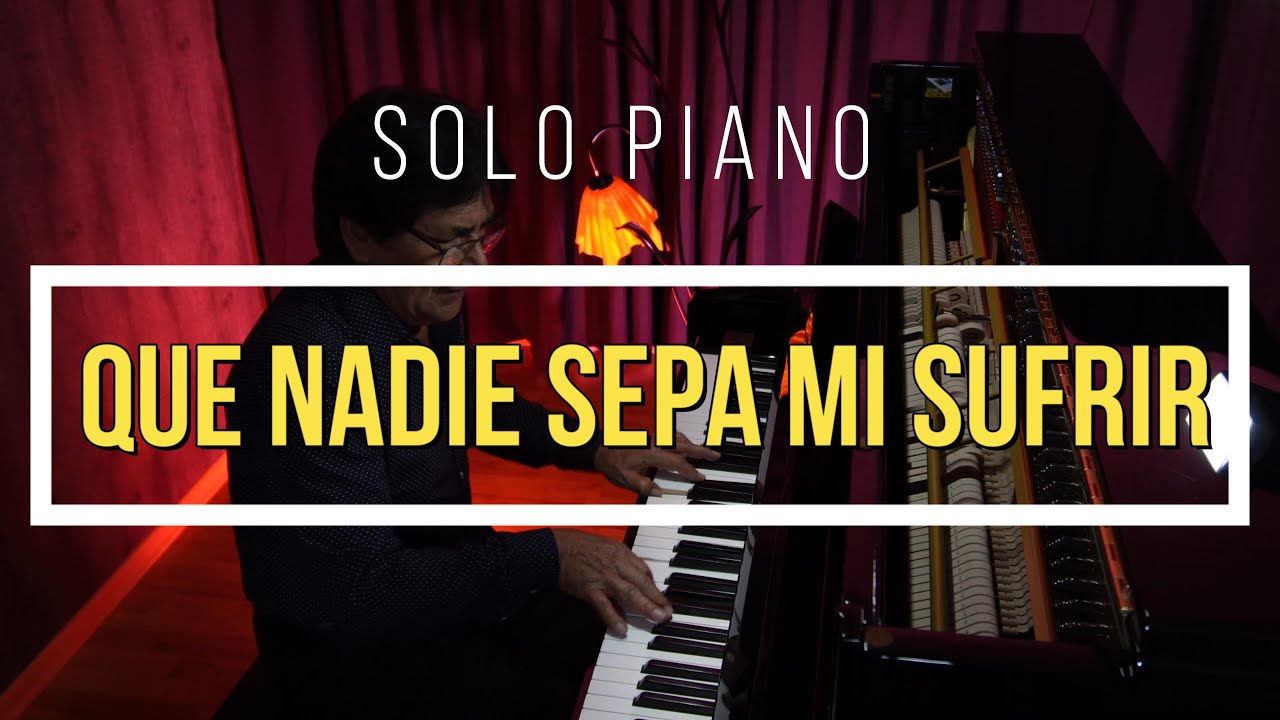 Que nadie sepa mi sufrir PIANO (Cover CÉSAR) La Foule EDITH PIAF