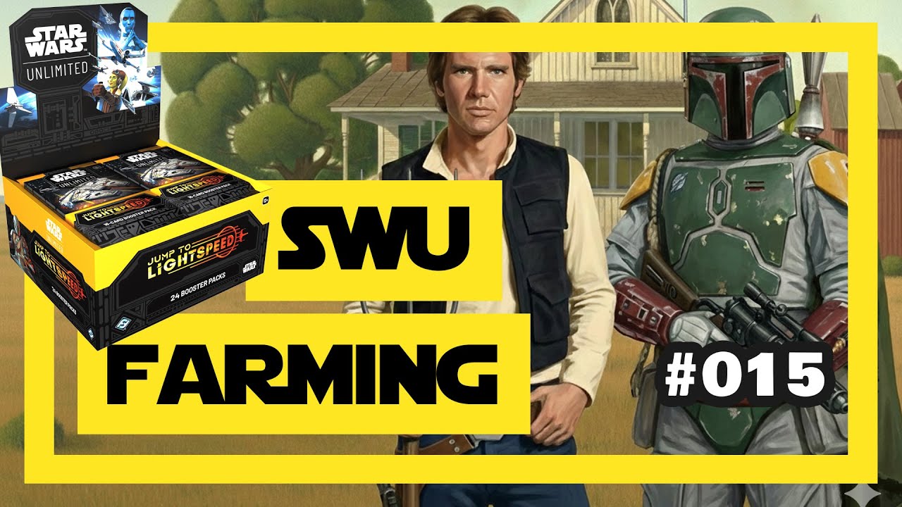 SWU Farming (#015) - Jump to Lightspeed Booster Box