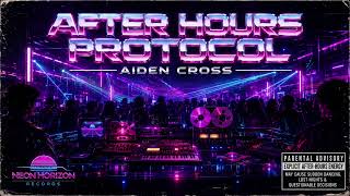After Hours Protocol Aiden Cross Full 80S Synthwave Club Banger Official Audio