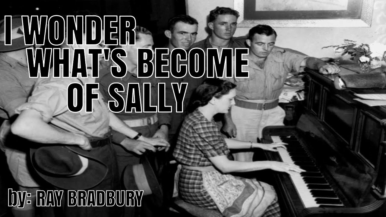 Sally Ragy I Wonder What's Become of Sally by: Ray Bradbury (Review) - YouTube
