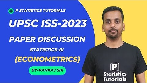 UPSC ISS-2023| Paper Analysis| Statistics-III(Econometrics) by Pankaj Sir