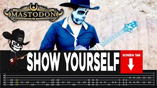 Video thumbnail of "【MASTODON】[ Show Yourself ] cover by Masuka | LESSON | GUITAR TAB"