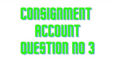 B.com part 2 Advance Accounting chapter 3 Consignment account question no 3 sohail afzal book
