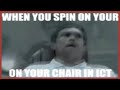 when you spin on your chair in ICT