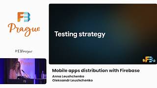 F3 Prague 2023: Mobile apps distribution with Firebase - Anna &amp; Oleksandr Leushchenko
