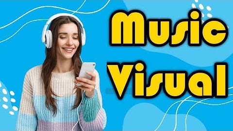 Audio Visual Video visual music visualizer