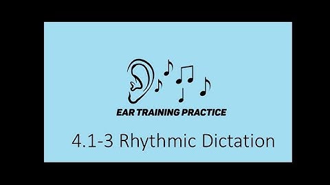 4.1-3 Rhythmic Dictation