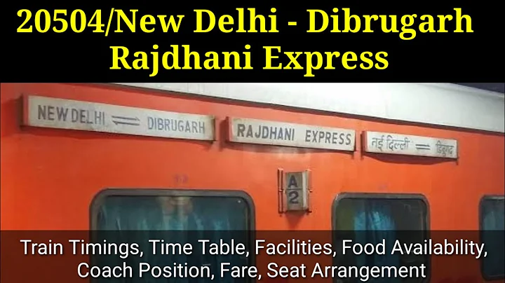 20504/New Delhi - Dibrugarh Rajdhani Express: Train TimeTable, Facilities, Food, Coach Position,Fare