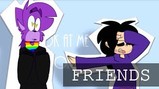 Friends || Animation Meme