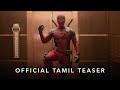 Deadpool  wolverine  official tamil teaser  in cinemas july 26