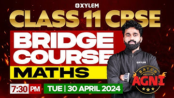 Class 11 CBSE - Bridge Course - Maths | Xylem 12 CBSE