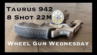 Wheel Gun Wednesday : Taurus 942 : 8 Shot 22 Mag