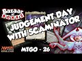 Judgement Day with Scaminator - MTGO 26 [MTG Legacy]